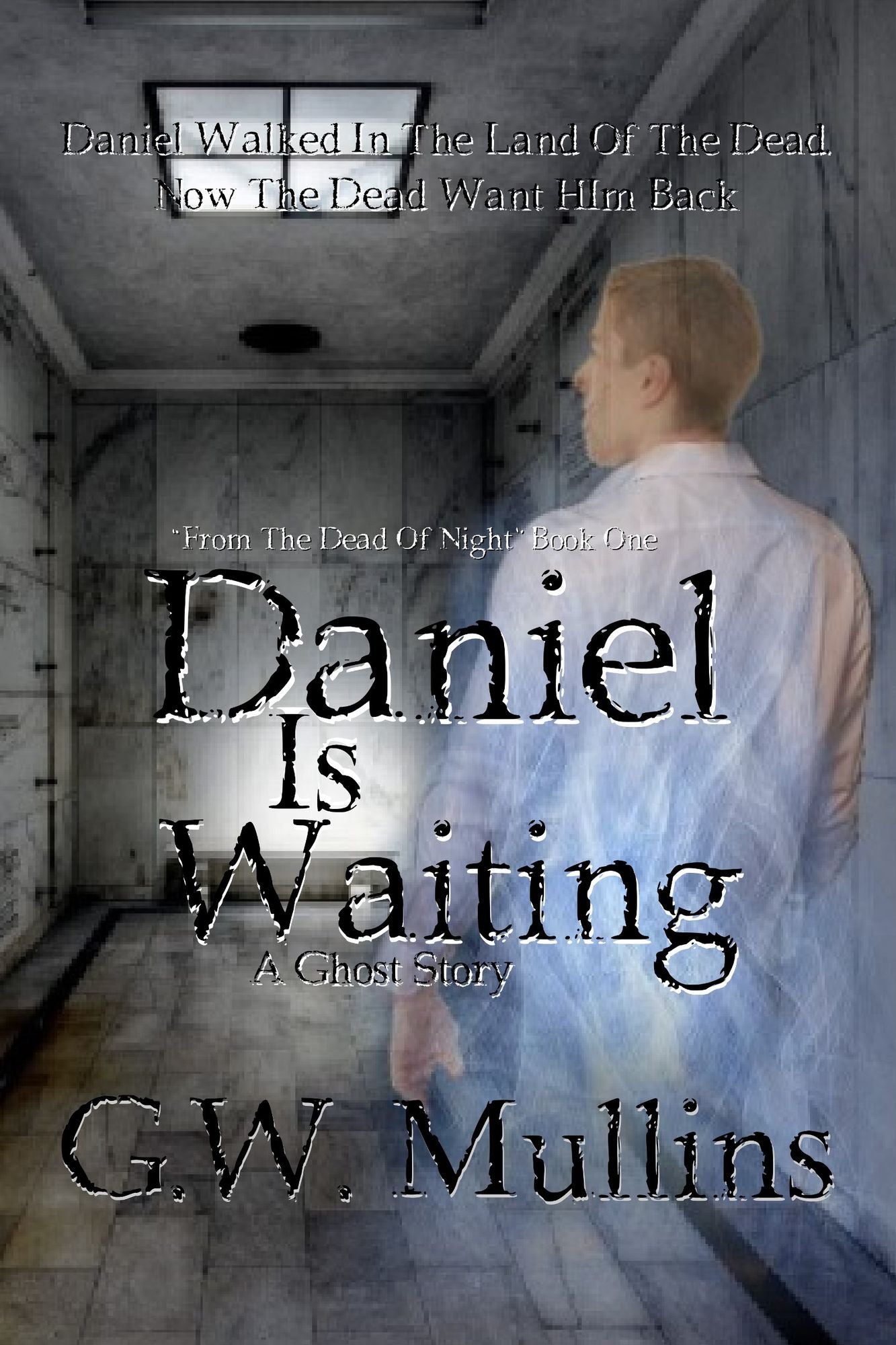 Daniel Is Waiting A Ghost Story Revised Second Edition