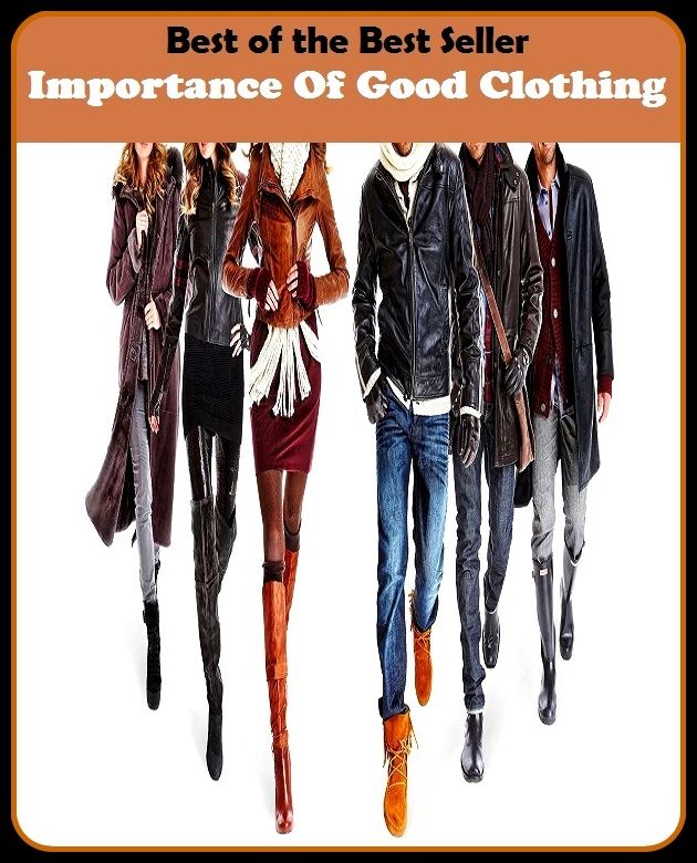 Best of the best seller Importance Of Good Clothing(behavior,conduct,habits,style of living,way of acting,act,action,attitude,conduct,demeanor)