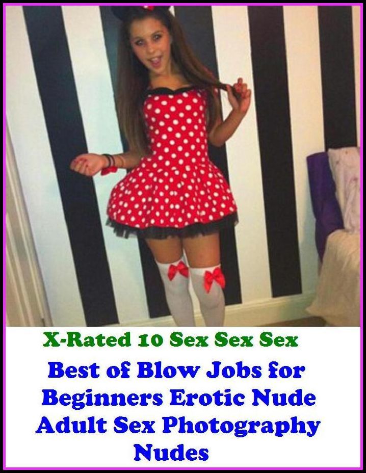 Adult Stories:X-Rated 10 Sex Sex Sex Blow Jobs for Beginners Erotic Nude Adult Sex Photography Nudes ( Gay, Fetish, Bondage, Sex, Erotic, Erotica, Hentai, Oral, Submisive, Confession, Erotica Photo, Adults Only, Blow Job, Three-sum , XXX )