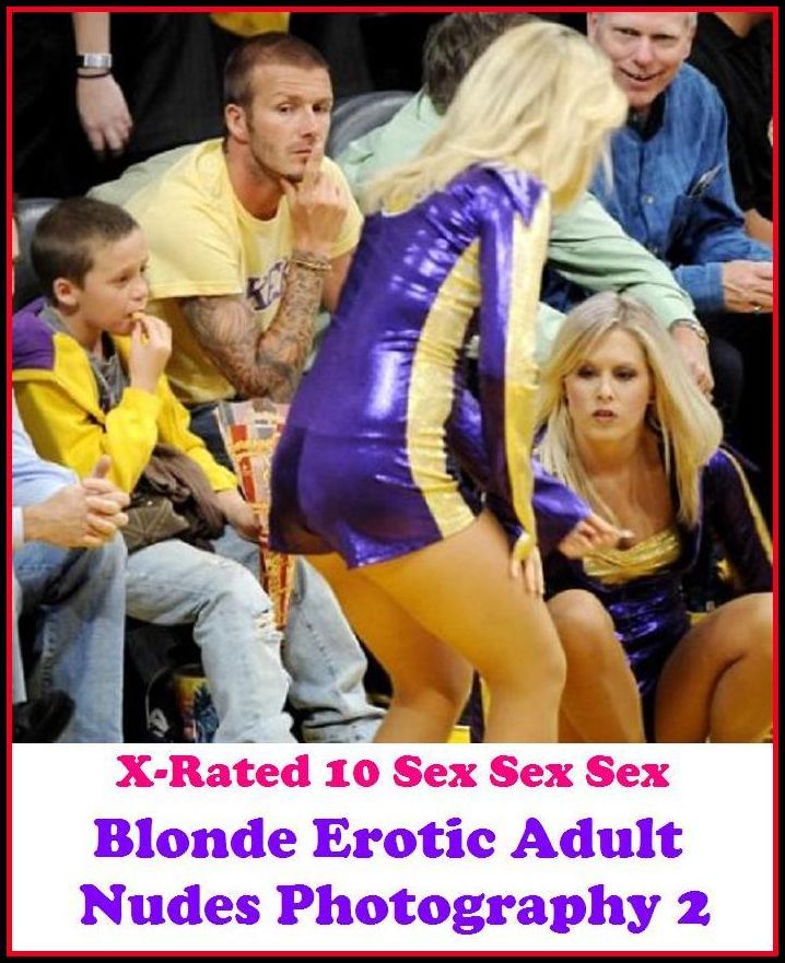 Adult Stories: X-Rated 10 Sex Sex Sex Blonde Erotic Adult Nudes Photography 2 ( Gay, Fetish, Bondage, Sex, Erotic, Erotica, Hentai, Oral, Submisive, Confession, Erotica Photo, Adults Only, Blow Job, Three-sum , XXX )