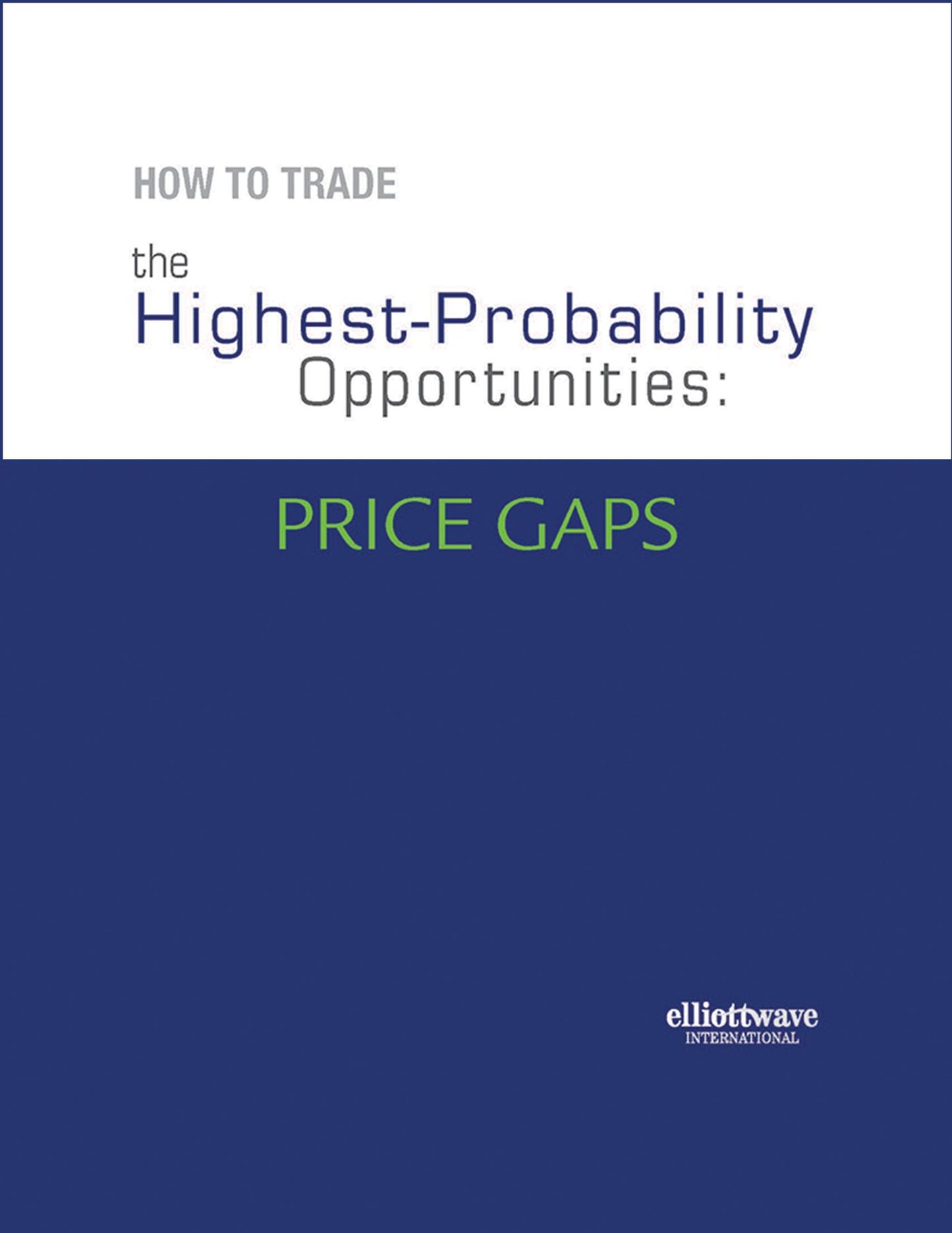 How To Trade the Highest Probability Opportunities: Price Gaps
