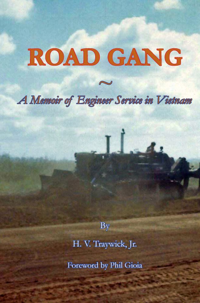 Road Gang: A Memoir of Engineer Service in Vietnam
