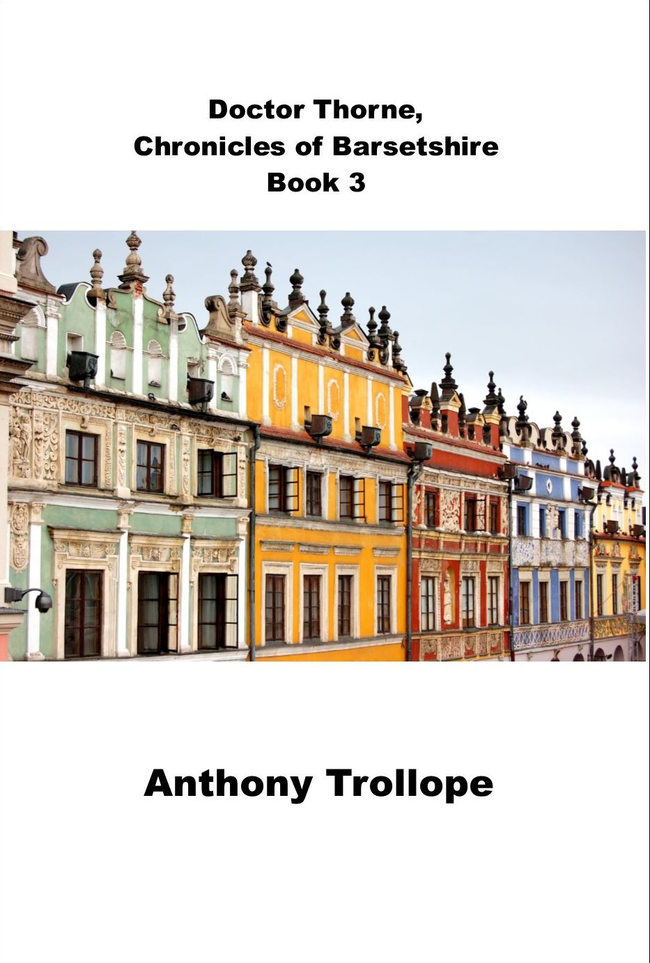 Doctor Thorne, Chronicles of Barsetshire Book 3