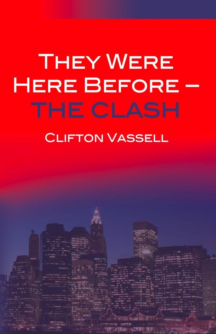 They Were Here Before - The Clash