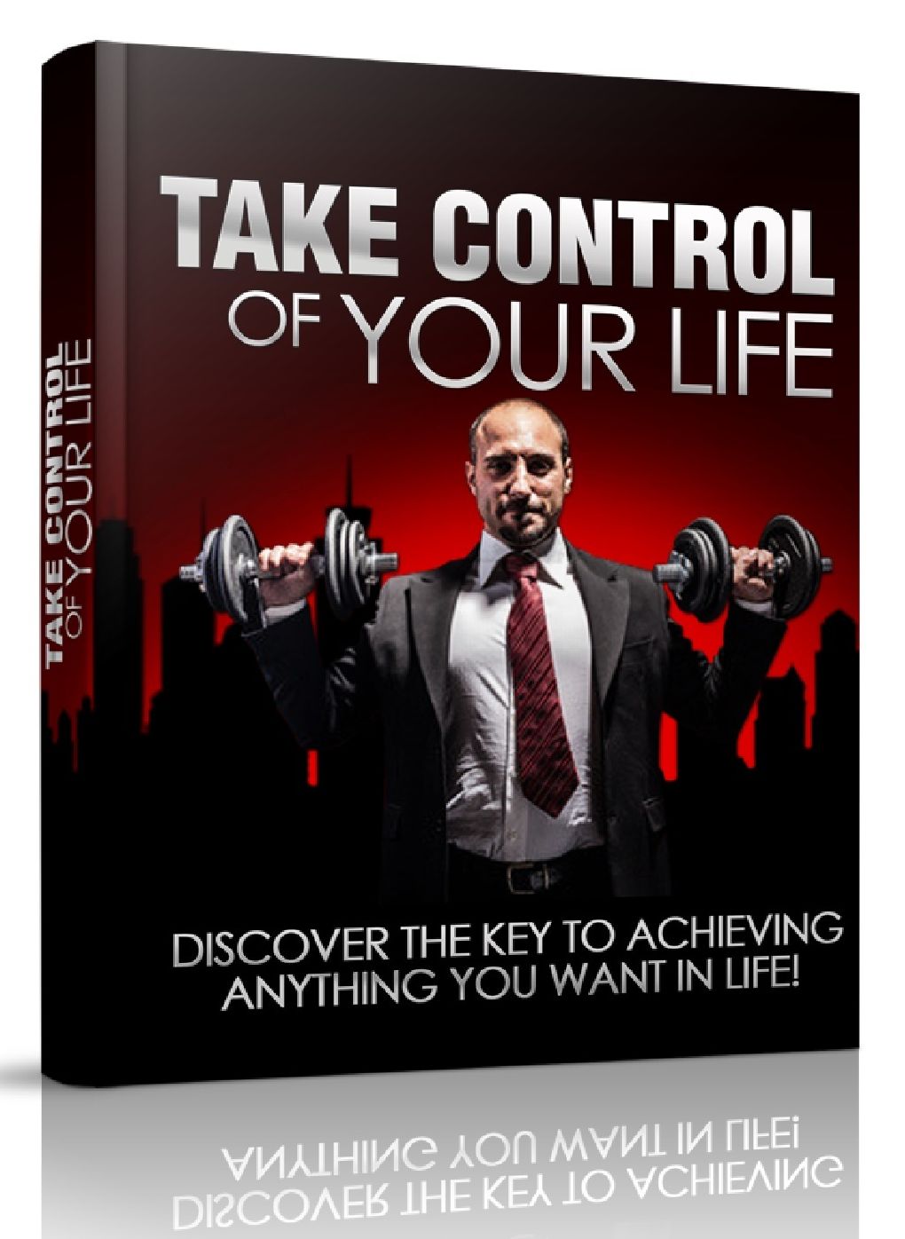 TAKE CONTROL OF YOUR LIFE