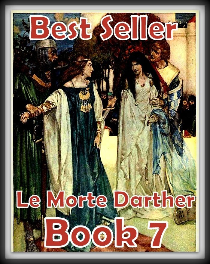 Best Seller Le Morte Darthur Book 7 ( story, tale, narrative, account, yarn, legend, fairy tale, chronicle, anecdote )
