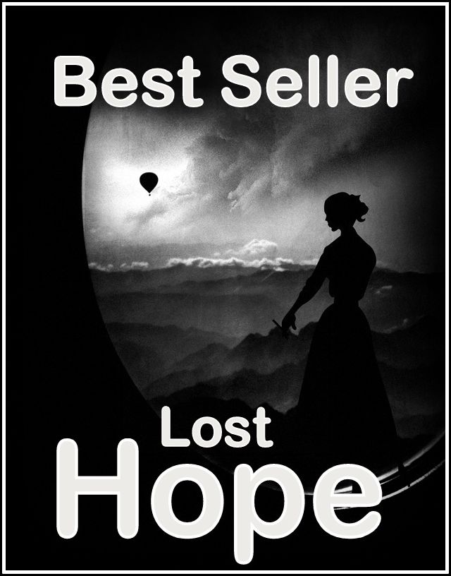 Best Seller Lost Hope ( adventure, fantasy, romantic, action, fiction, humorous, historical, romantic, thriller, crime, journey, battle, war, science fiction, amazing, Greeks, Trogan war, romance )