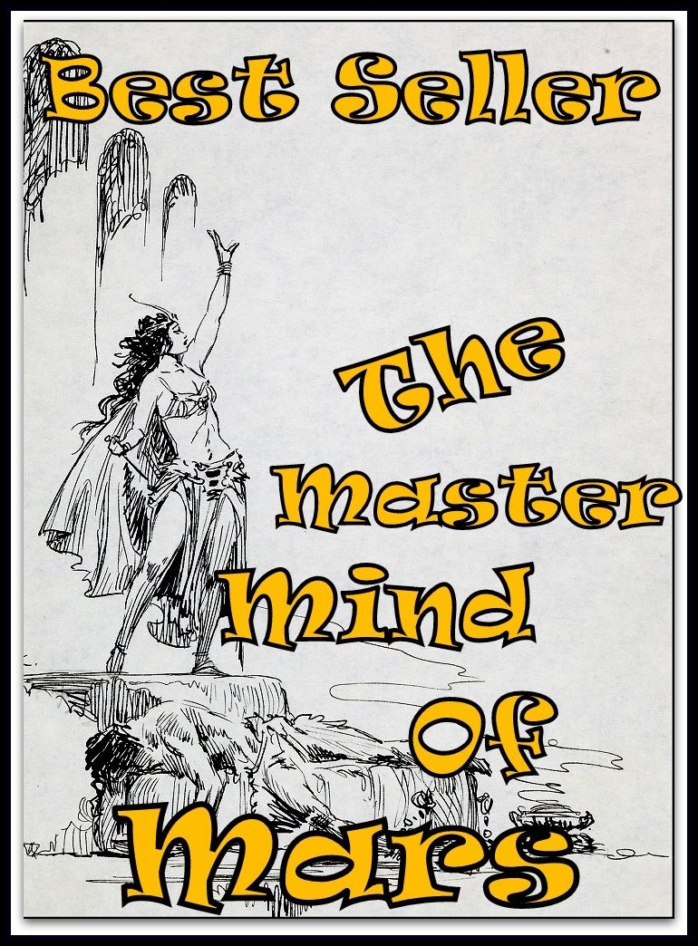 Best Seller The Master Mind of Mars ( space, science fiction, classic, romance, space opera, thriller, suspense, adventure, experimental, investigational, trial )