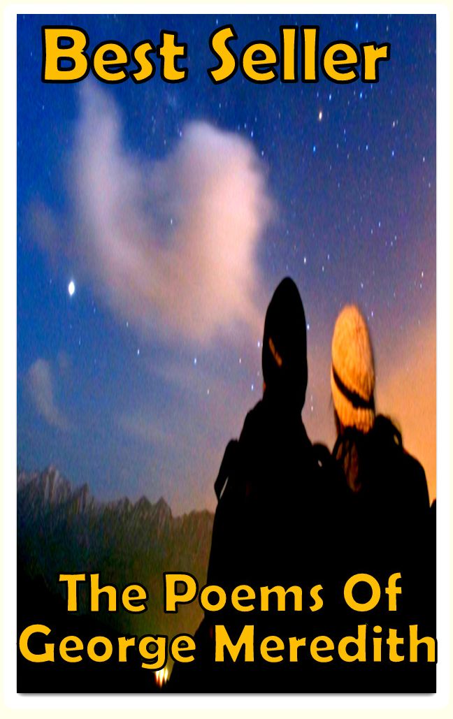 Best Seller The Poems of George Meredith ( ancient poem, classical poem, epic, theology, English poetry, poem, poems, poet, poetry, literature, Edgar Allan poem, plays, works )