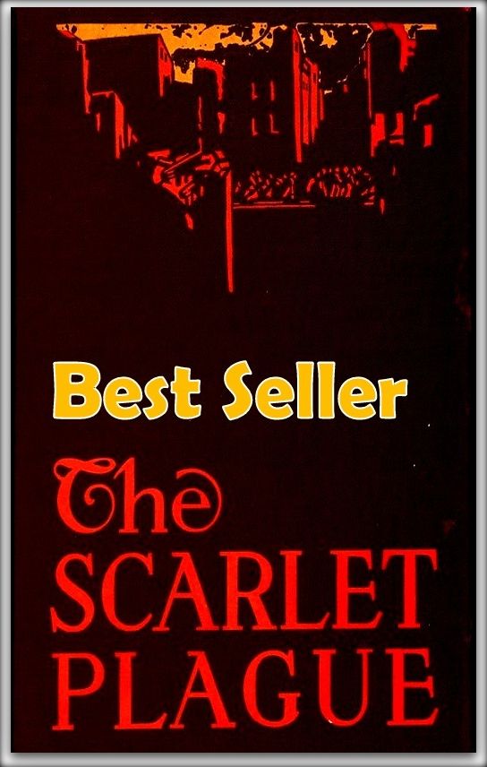 Best Seller The Scarlet Plague ( space, science fiction, classic, romance, space opera, thriller, suspense, adventure, experimental, investigational, trial )