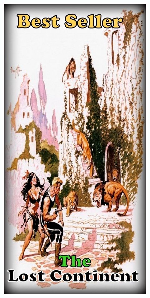 Best Seller The Lost Continent ( adventure, fantasy, romantic, action, fiction, humorous, historical, romantic, thriller, crime, journey, battle, war, science fiction, amazing, Greeks, Trogan war, romance )