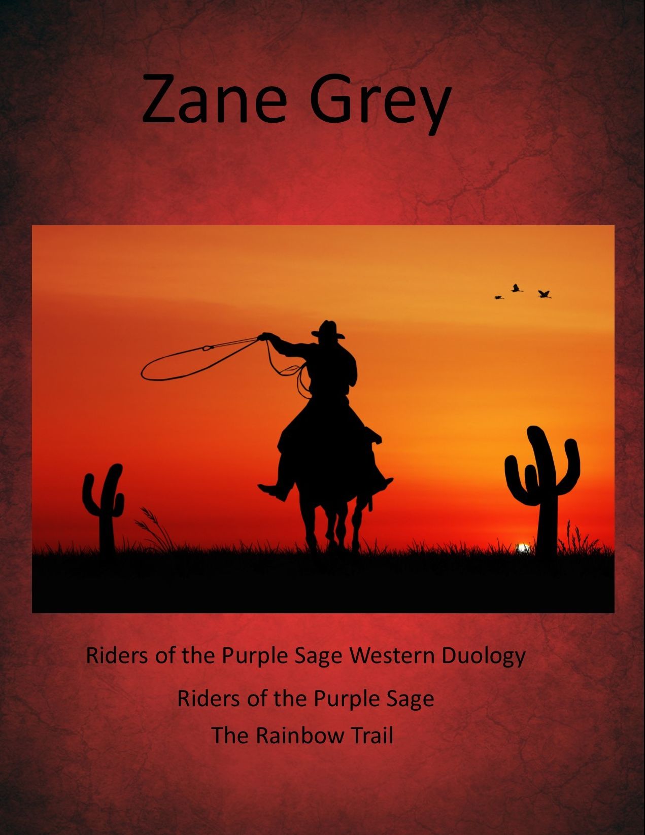 Riders of the Purple Sage Western Duology Riders of the Purple Sage and The Rainbow Trail
