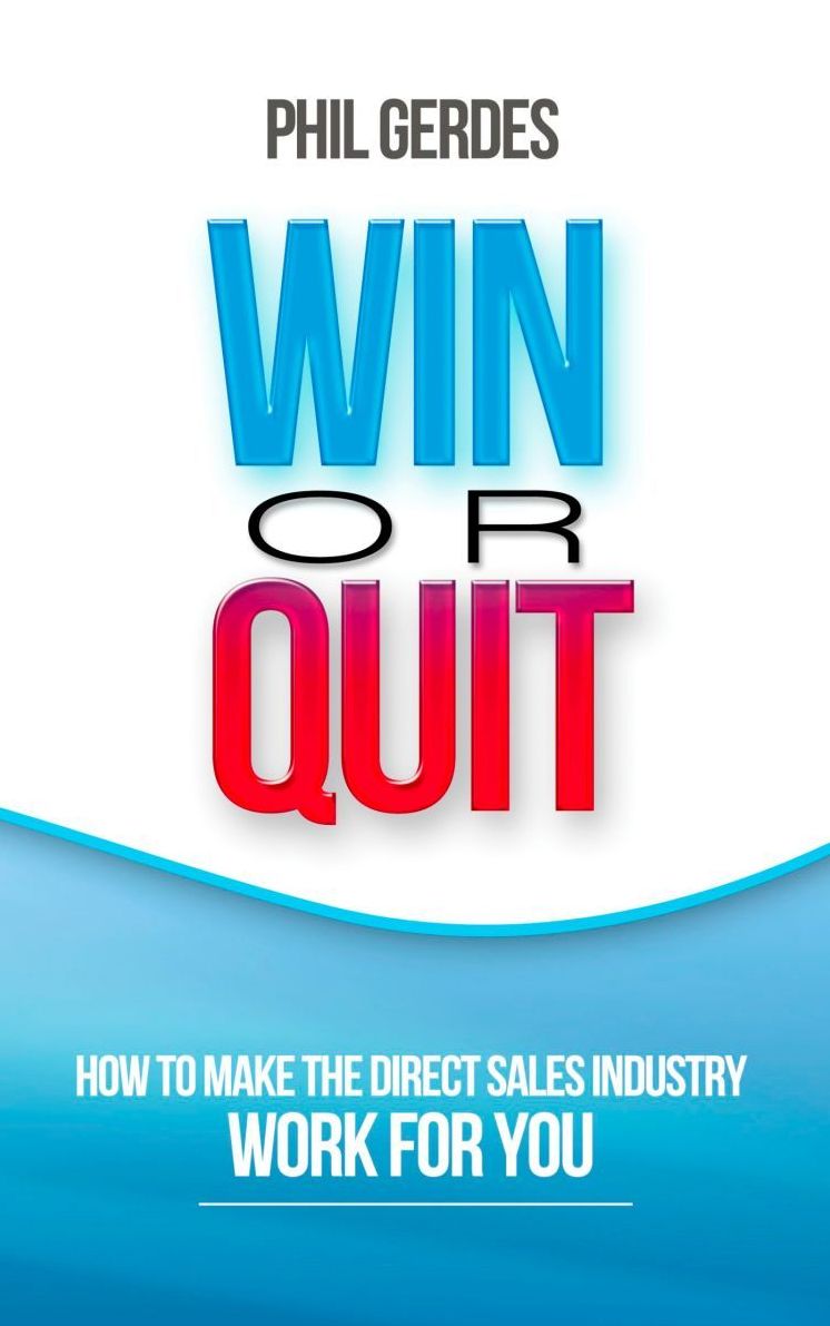 Win or Quit: How to Make the Direct Sales Industry Work for You