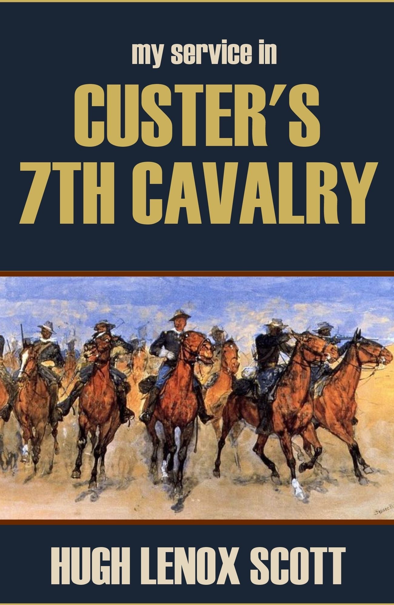 My Service in Custer's 7th Cavalry (Annotated)