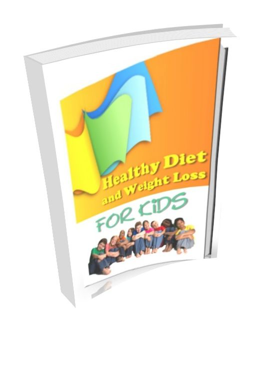 Healthy Diet and Weight Loss for Kids
