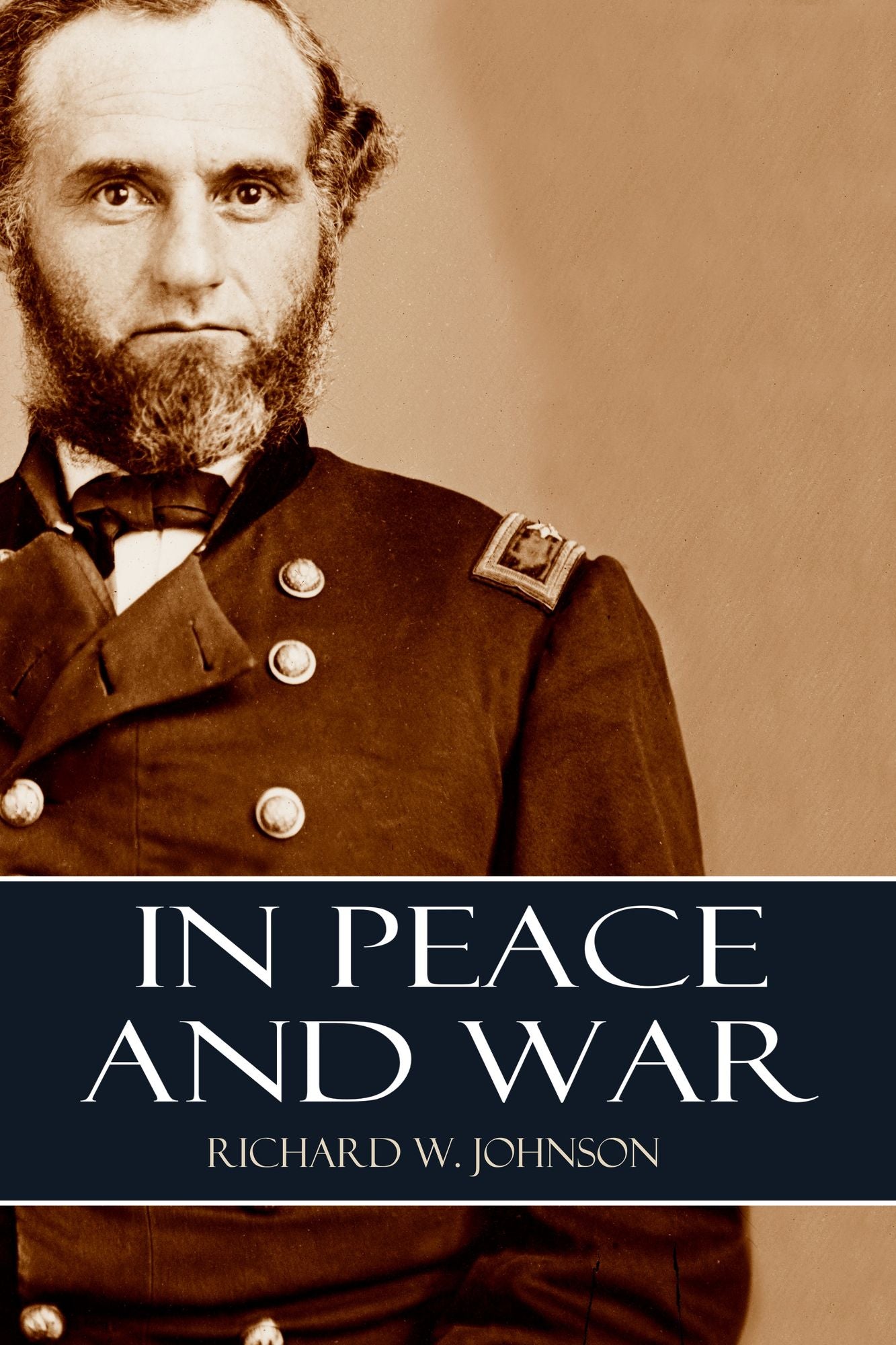 In Peace and War (Abridged, Annotated)