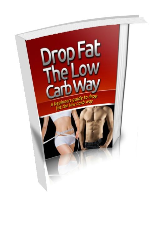 Drop Fat The Low Carb Way