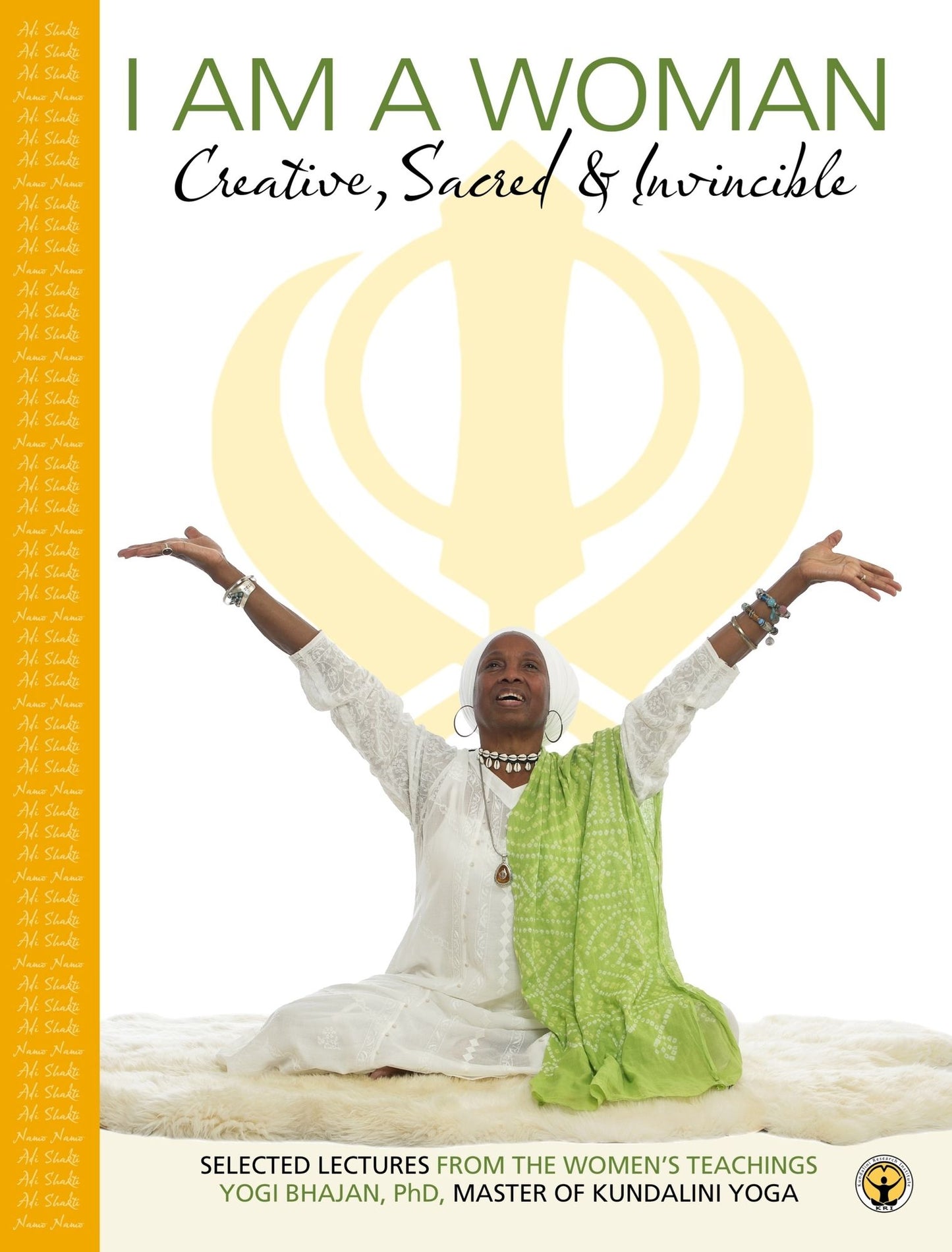 I Am A Woman: Creative, Sacred and Invincible (Reader)