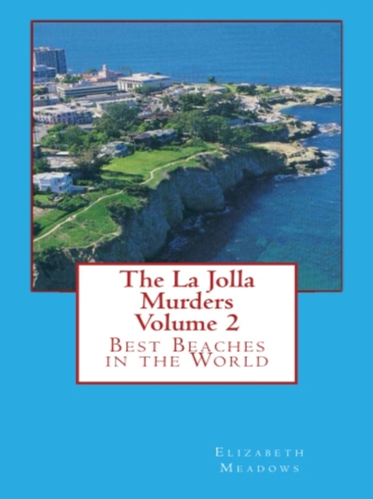 The La Jolla Murders Volume 2: Best Beaches in the World