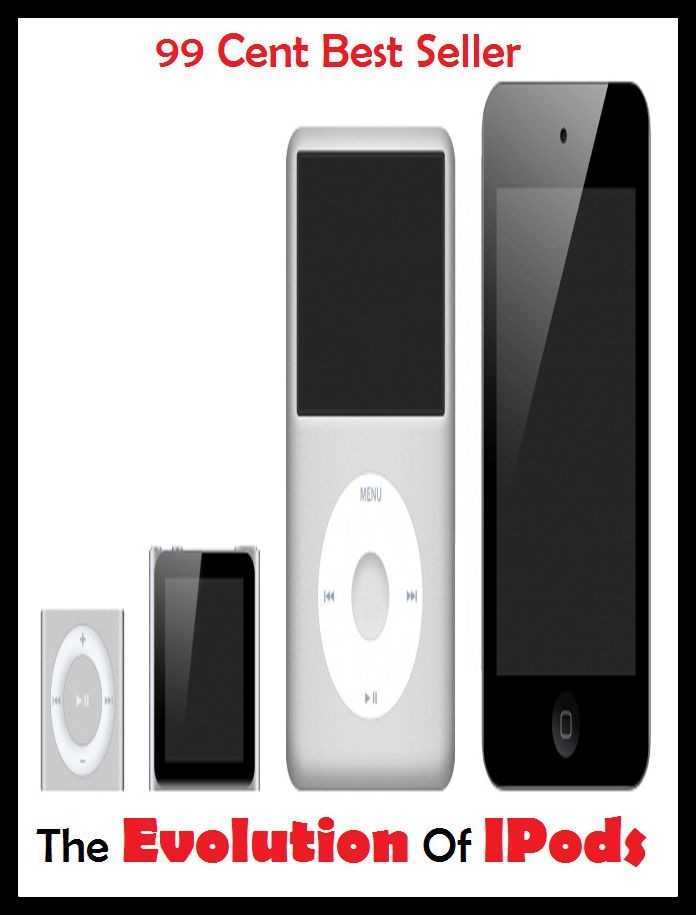 Best of the best sellers The Evolution Of I Pods (camcorders, computers, radios, stereos, televisions, transistors, VCRs, CD players, chips, components)