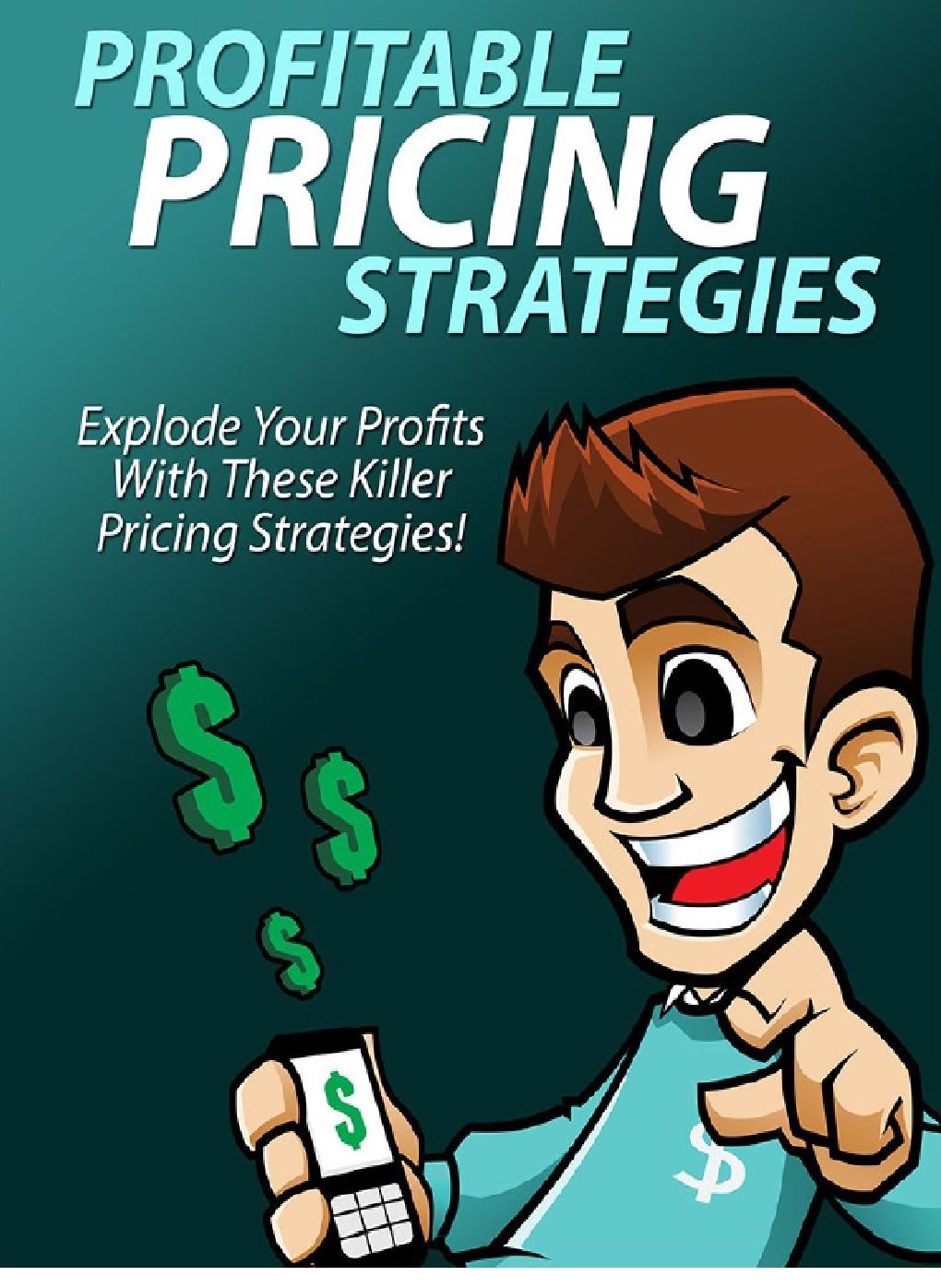 PROFITABLE PRICE STRATEGIES - Explode Your Profits with These Killer Pricing Strategies!