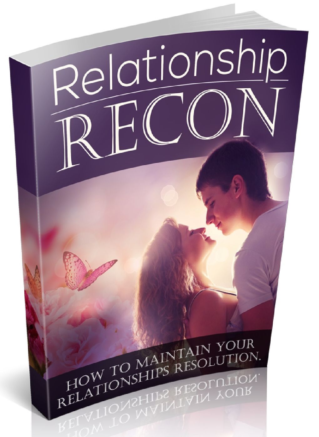 Relationship Recon - How To Maintain Your Relationships Resolution