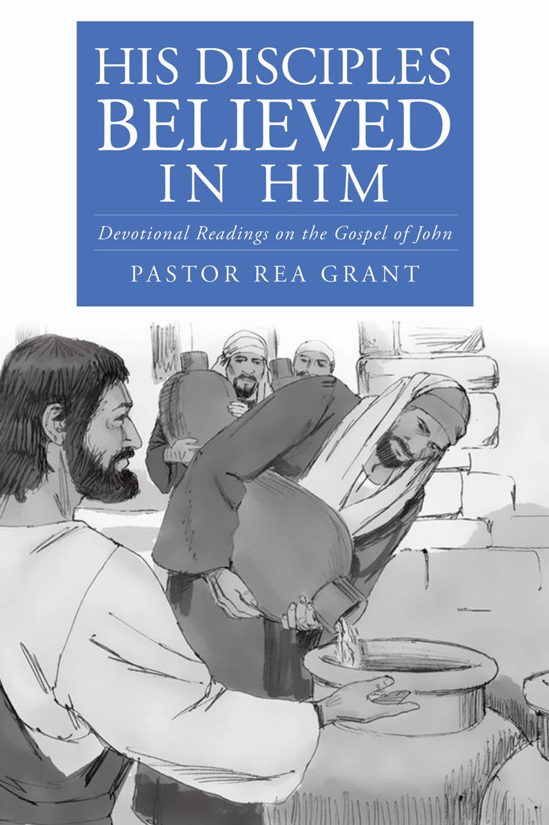 HIS DISCIPLES BELIEVED IN HIM
