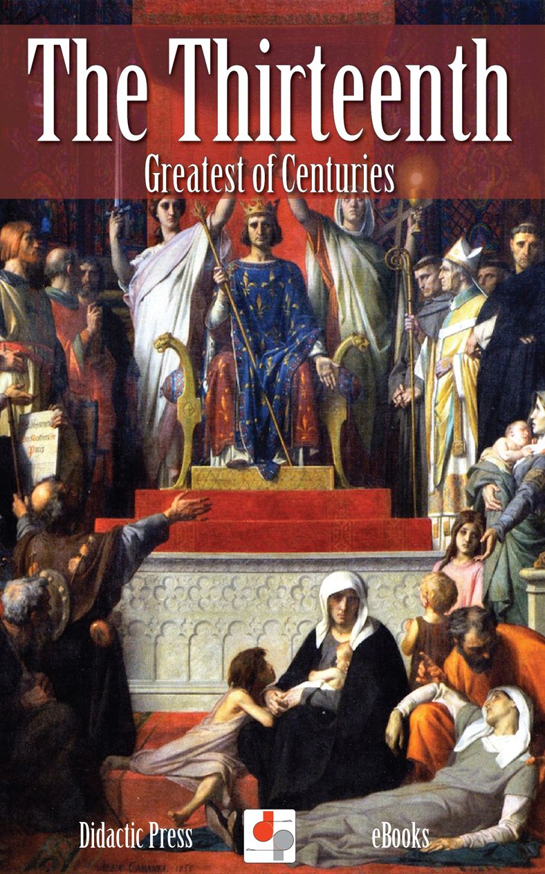 The Thirteenth - Greatest of Centuries (Illustrated)
