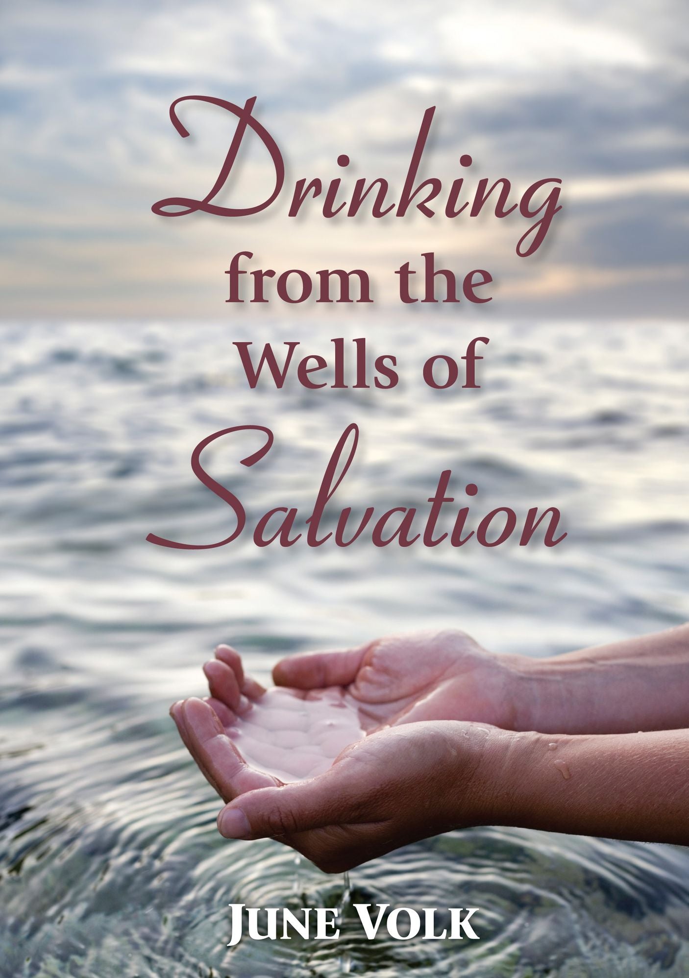 Drinking From the Wells of Salvation