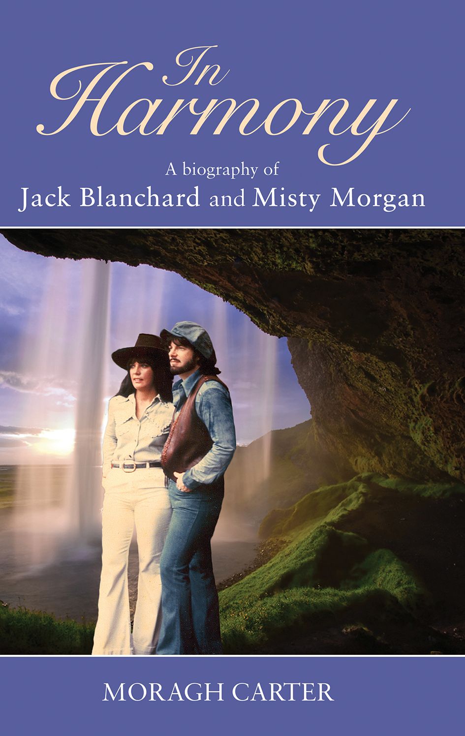In Harmony: A biography of Jack Blanchard and Misty Morgan