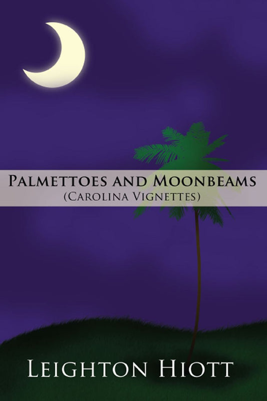 Palmettoes and Moonbeams