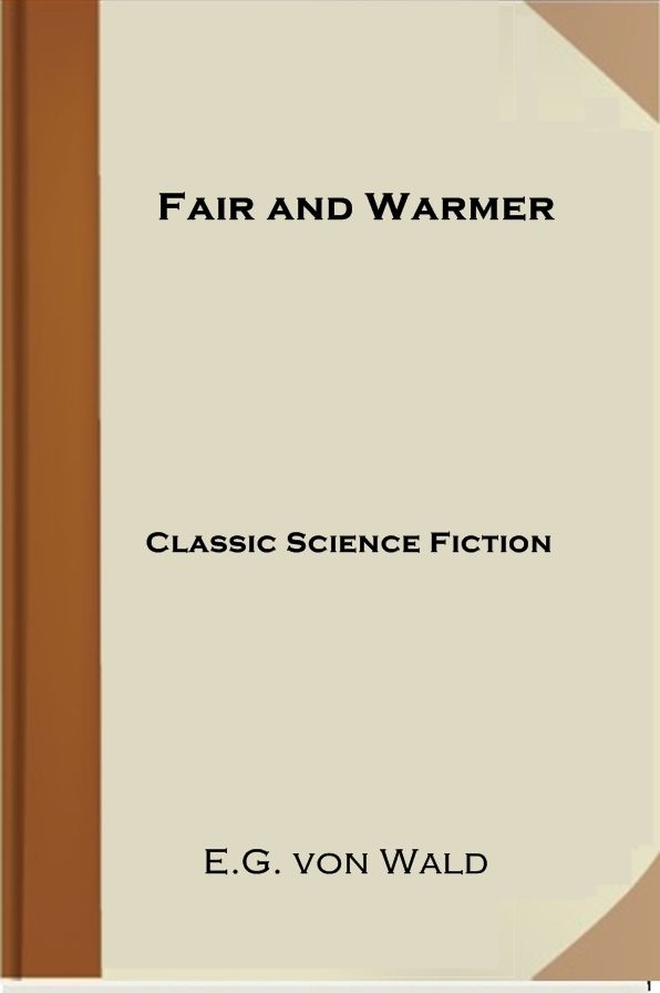 Fair and Warmer