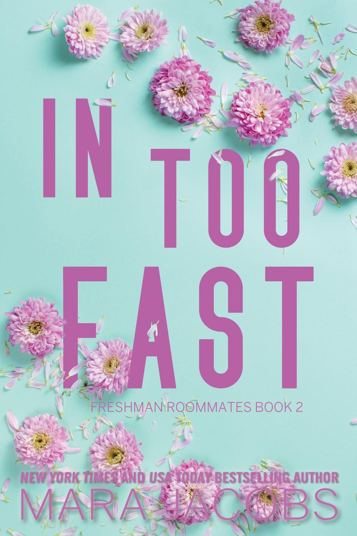 In Too Fast (Freshman Roommates Book 2)