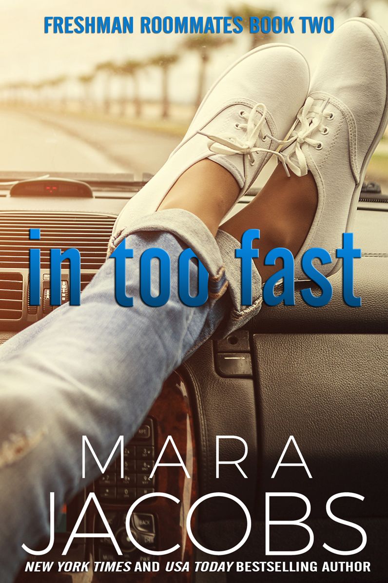 In Too Fast (Freshman Roommates Book 2)