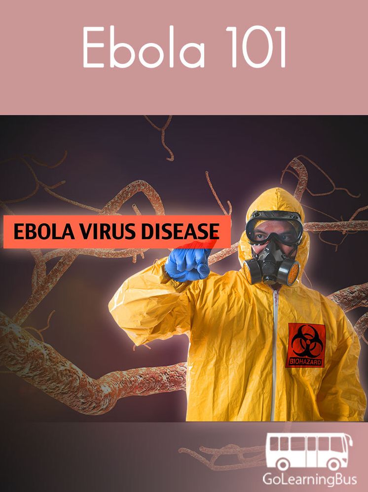 Ebola 101 -By GoLearningBus