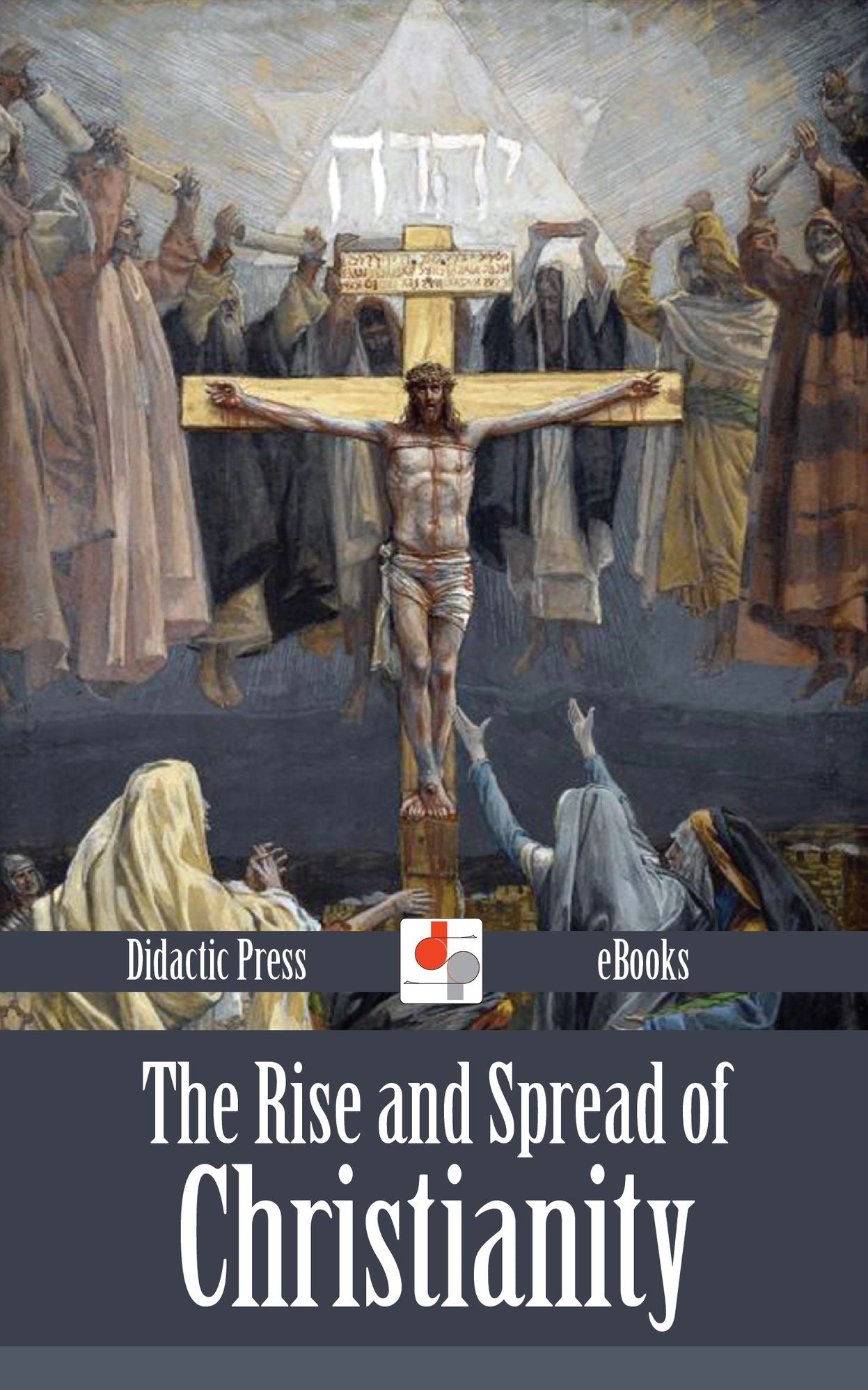 The Rise and Spread of Christianity