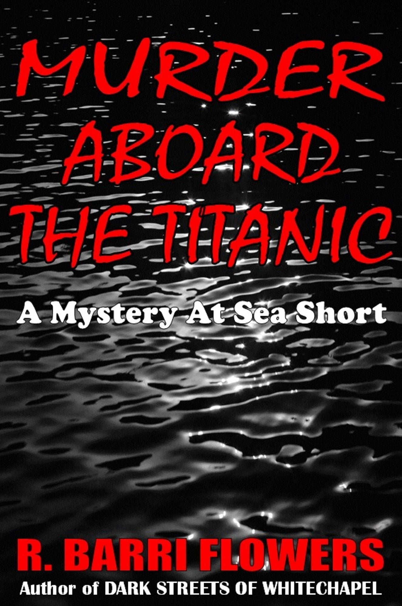 Murder Aboard the Titanic (A Mystery At Sea Short)