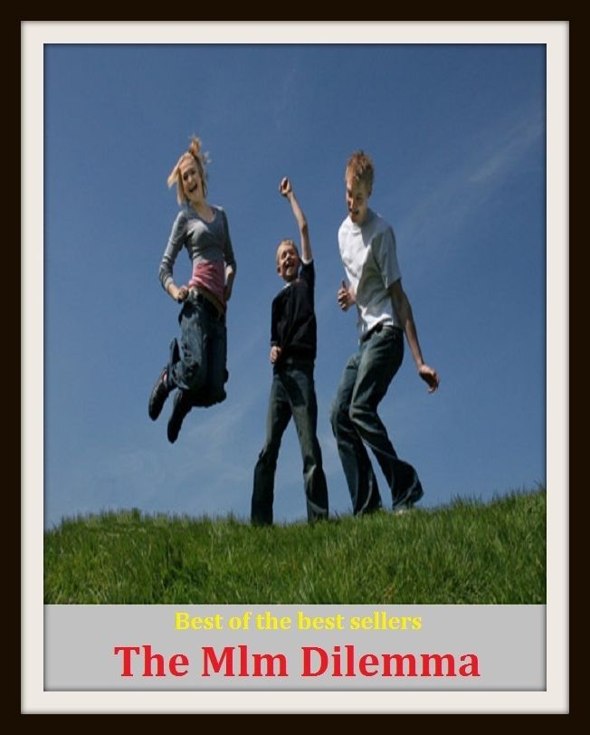 Best of the Best Sellers The Mlm Dilemma (quandary, predicament, Catch-22, vicious circle, plight, mess, muddle, difficulty, problem, trouble, perplexity, confusion, conflict, no-win situation, fix, tight spot, tight corner, can of worms)
