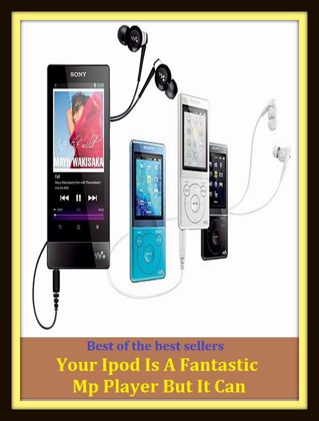 Best of the Best Sellers Your Ipod Is A Fantastic Mp Player But It Can ( musician, sounder, instrumentalist , bettor, gambler, blackleg, gamester, better, showman, sportsman )