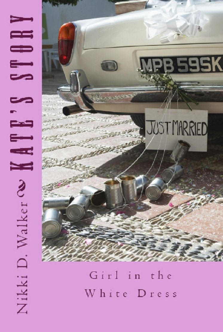 Kate's Story - Girl in the White Dress Series