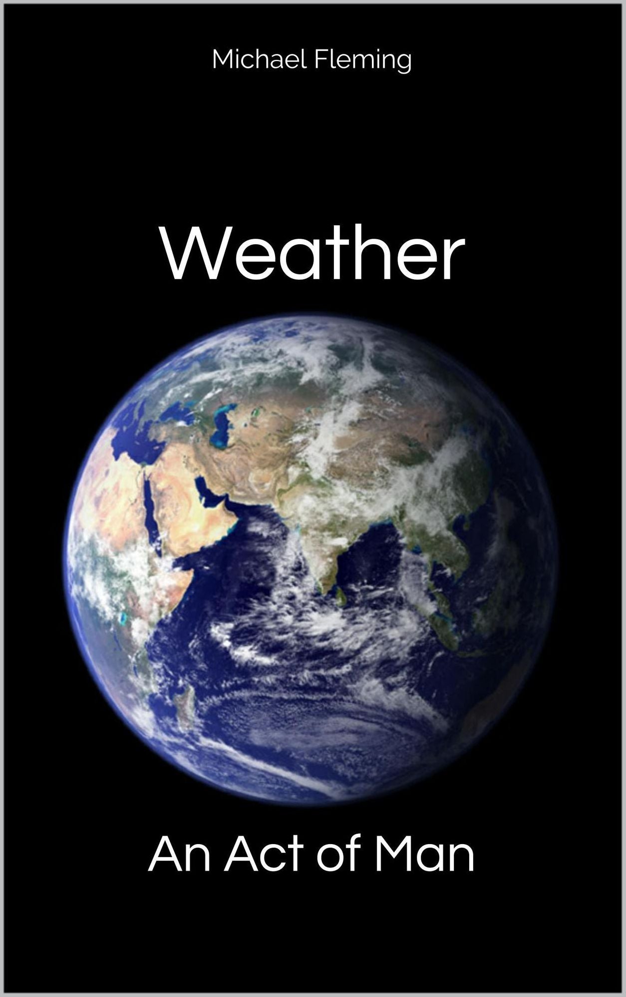 Weather: An Act Of Man