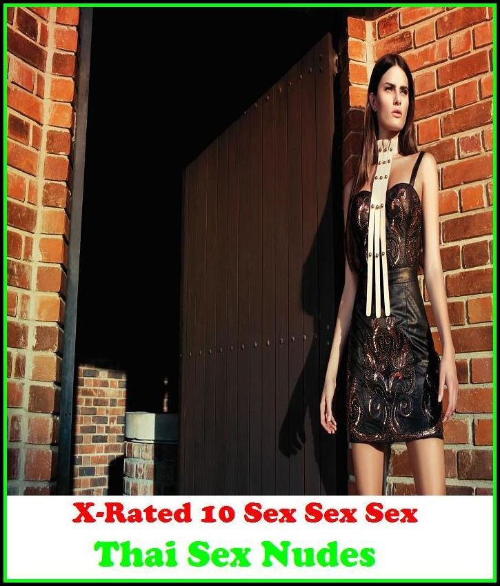 Erotic Photography: X-Rated 10 Sex Sex Sex Thai Sex Nudes ( Erotic Photography, Erotic Stories, Nude Photos, Naked , Adult Nudes, Breast, Domination, Bare Ass, Lesbian, She-male )