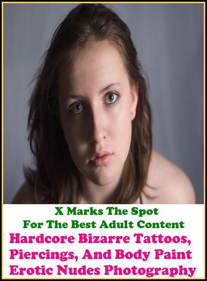Erotic Photography: X Marks The Spot for The Best Adult Books! Hardcore Bizarre Tattoos, Piercings, And Body Paint Erotic Nudes Photography (Erotic Photography, Erotic Stories, Nude Photos,Bare Ass,Lesbian, She-male,Gay, Fetish, Bondage, Sex, Erotic)