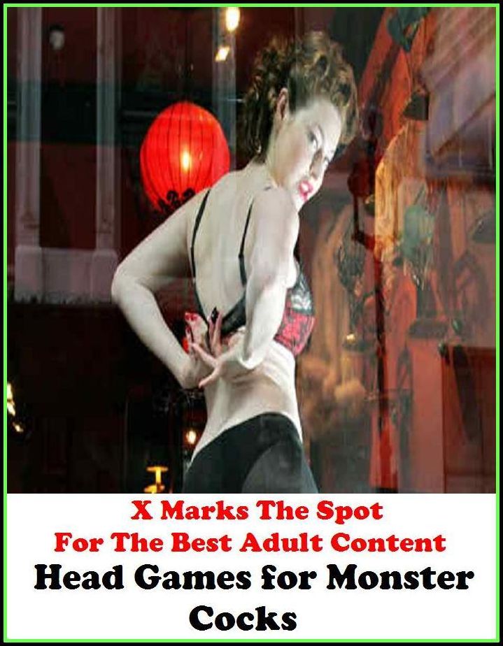 Domination:X Marks The Spot for The Best Adult Books! Head Games for Monster Cocks(Fetish Erotic Oral Sex Nude Photography Adult Nudes) (Erotic Photography, Erotic Stories, Bare Ass,Lesbian, She-male,Gay, Fetish, Bondage, Sex, Erotic, Erotica)