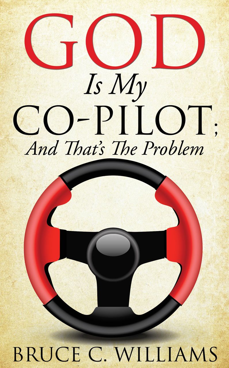 God Is My Co-Pilot; And That's The Problem