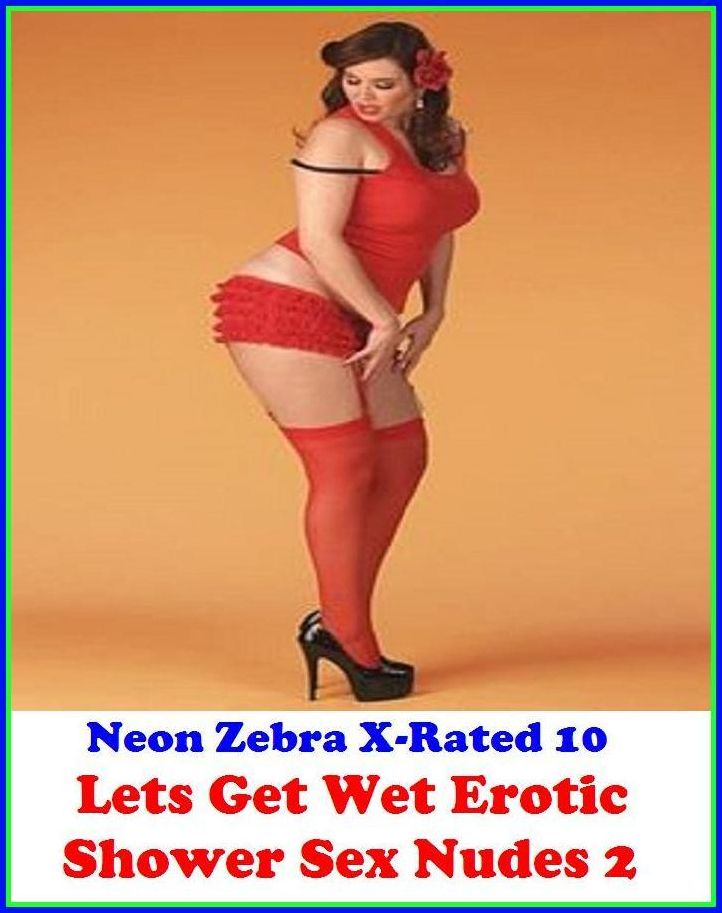 Hentai:	Neon Zebra X-Rated 10!	Lets Get Wet Erotic Shower Sex Nudes 2 ( Erotic Photography, Erotic Stories, Nude Photos, Naked , Adult Nudes, Breast, Domination, Bare Ass, Lesbian, She-male )