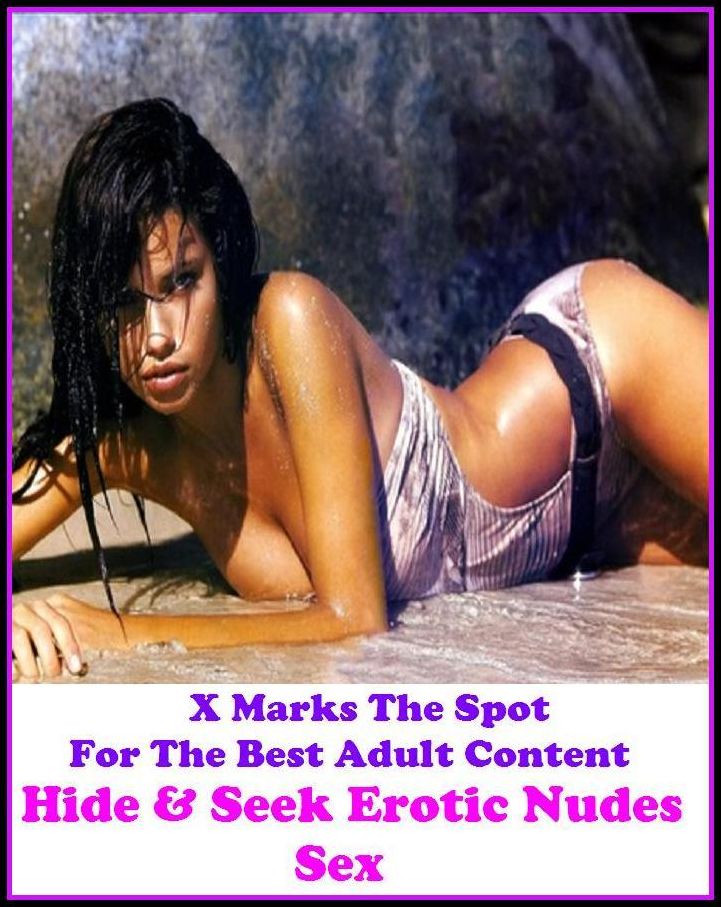 Nudes:X Marks The Spot for The Best Adult Books! Hide & Seek Erotic Nudes Sex (Erotic Photography, Erotic Stories,Domination, Bare Ass,Lesbian, She-male, Gay, Fetish, Bondage, Sex, Erotic, Erotica, Hentai, Oral, Submissive, Confession, Adults Only)