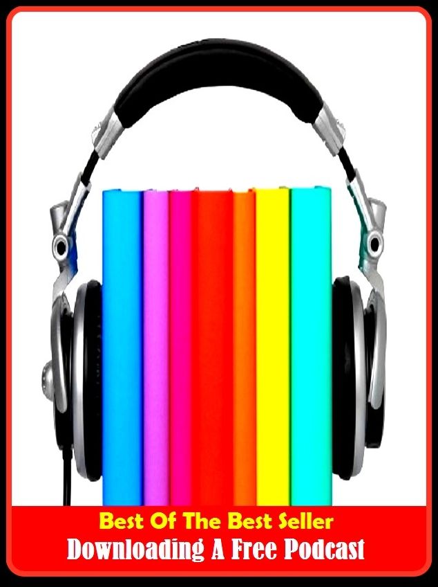 Best of the best sellers Downloading A Free Podcast ( online marketing, computer, hardware, play station, CPU, blog, web, net, online game, broadband, wifi, internet, cheat code, game, e mail, download, up load, keyword, software, bug, antivirus )