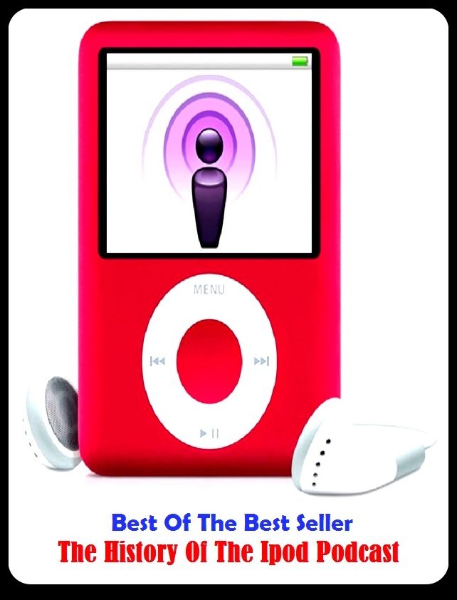 Best of the best sellers The History Of The Ipod Podcast ( online marketing, computer, hardware, play station, CPU, blog, web, net, online game, broadband, wifi, internet, cheat code, game, e mail, download, up load, keyword, software, bug, antivirus )