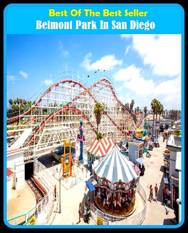 Best of the best sellers Belmont Park In San Diego ( travel, driving, excursion, flying, movement, navigation, ride, sailing, sightseeing, tour, trip, journey, amusement, enjoyment, fun, hobby, pleasure, relaxation, refreshment )